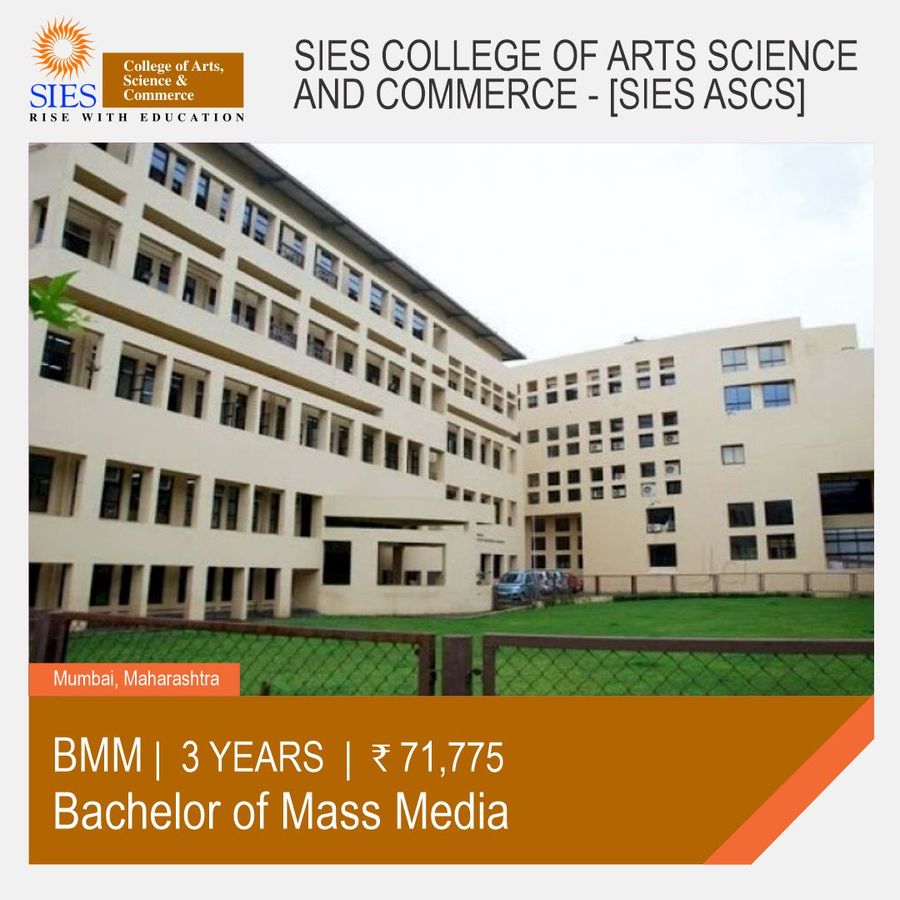Bachelor of Mass Media  [B.M.M.] (Mass Communication) at Sies College of Arts Science And Commerce, Mumbai